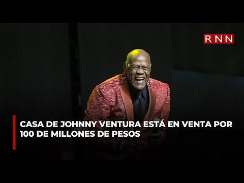 Casa de Johnny Ventura está en venta por 100 de millones de pesos