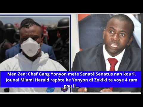 Men Zen: Yonyon mete Senatè Senatus nan kouri. ZOKIKI voye zam ba li selon sa li di nan Tribinal