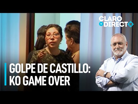 Golpe de Castillo: KO game over | Claro y Directo con Álvarez Rodrich