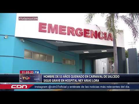 Hombre de 53 años quemado en carnaval de Salcedo sigue grave en Hospital Ney Arias Lora