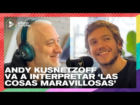 ¡Andy Kusnetzoff será el próximo intérprete de Las cosas maravillosas! Franco Masini en #Perros2023