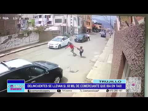 Trujillo: delincuentes se llevan 60 mil soles de comerciante que iba en taxi