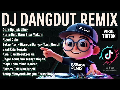 OTAK NGAJAK LIBUR - DANGDUT DJ REMIX JEDAG JEDUG FULL ALBUM TERBARU 2025