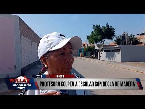Willax Noticias Edición Mediodía - ABR 30 - 2/3 - PROFESORA GOLPEA A ESCOLAR CON REGLA DE MADERA