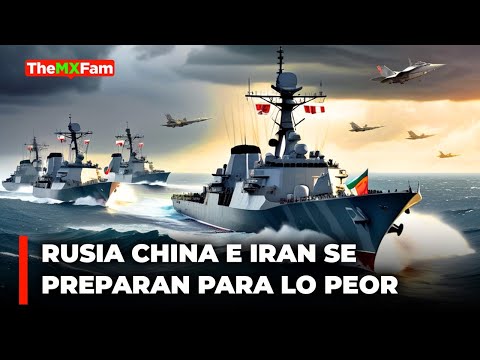 Rusia, China e Irán Unen Ejercitos y Prenden Alarmas de la OTAN | TheMXFam