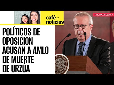 #CaféYNoticias ¬ Quadri, Clouthier y Belaunzarán acusan a AMLO del fallecimeinto de Carlos Urzúa