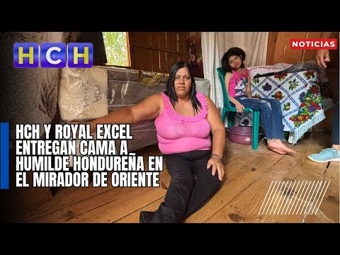 HCH y Royal Excel entregan cama a humilde hondureña en el Mirador de Oriente