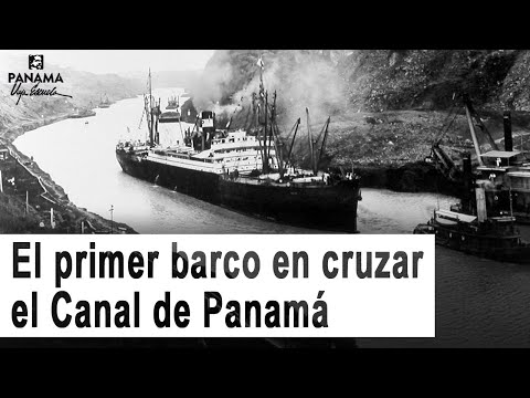 La historia del primer barco en cruzar el Canal de Panamá