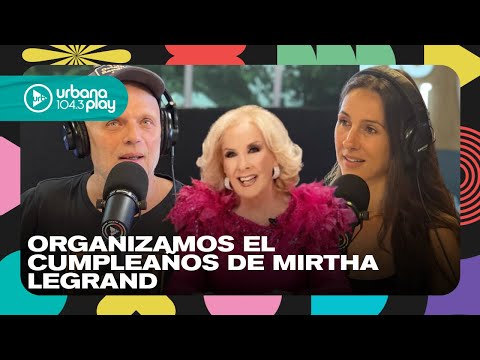 Organizamos el festejo del cumple de Mirtha Legrand en #VueltaYMedia