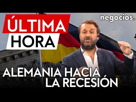 ÚLTIMA HORA | Alemania marca el camino a una recesión. Y se desploman los pedidos industriales