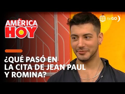 América Hoy: ¿Qué sucedió en la cita entre Jean Paul y Romina? (HOY)