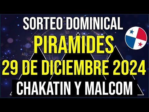 Pirámides de la Suerte para el Domingo 29 de Diciembre 2024 - Pirámide de Chakatin y Malcom