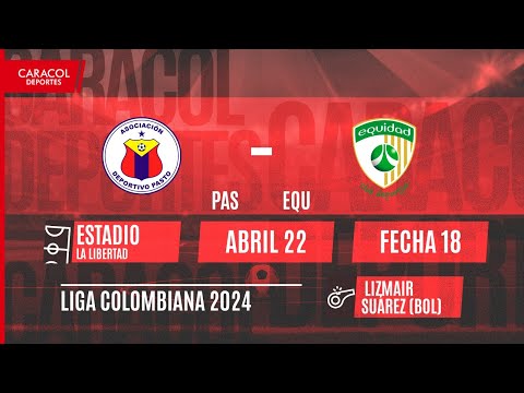 EN VIVO | Deportivo Pasto vs La Equidad - Liga Colombiana por el Fenómeno del Fútbol