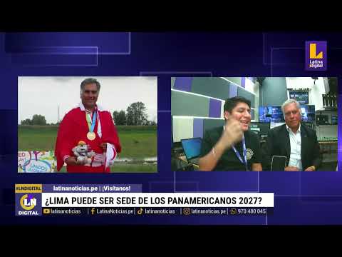 LATINA EN VIVO | Francisco Boza: ¿Es posible que Lima sea sede de los Panamericanos 2027?