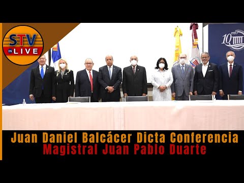 Juan Daniel Balcácer Dicta Conferencia Magistral Juan Pablo Duarte
