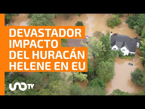 Devastador impacto del huracán Helene: 17 muertos y severas inundaciones en EU; ve imágenes