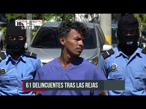 Delincuentes tras las rejas por autoridades de Nicaragua