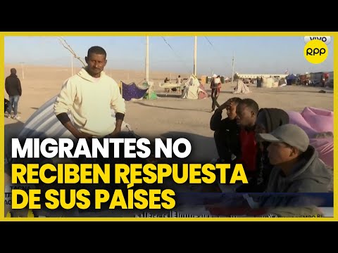 Tacna: Migrantes piden ayuda a embajadas para volver a sus países