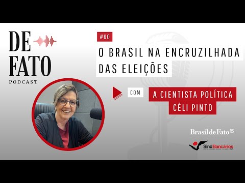 Podcast De Fato #60 | com a cientista política Céli Pinto