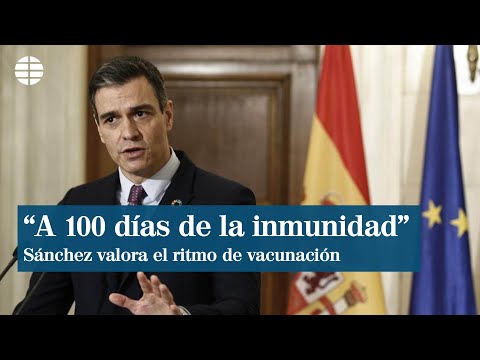 Sánchez: España está a tan sólo 100 días de lograr la inmunidad de grupo