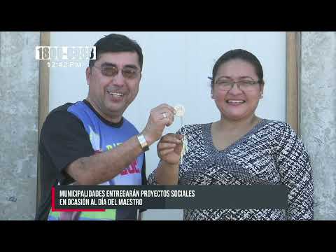 Municipalidades inauguraran proyectos sociales por Día Nacional del Maestro - Nicaragua
