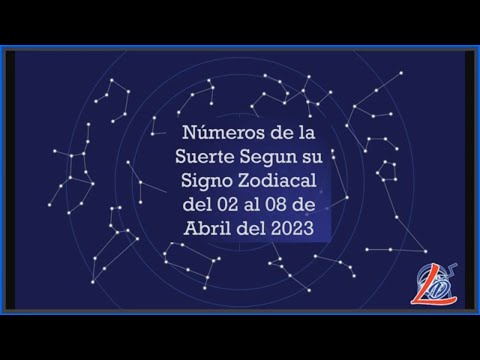 Predicción Zodiacal del 02 al 08 de Abril del 2023 (Números de la suerte, Zodiaco de la Suerte)