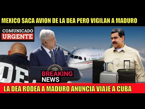 ULTIMA HORA!! Maduro va a viajar a CUBA pero la DEA lo tiene RODEADO