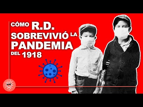 Cómo los Dominicanos sobrevivieron con éxito la Gripe Española (historia República Dominicana)