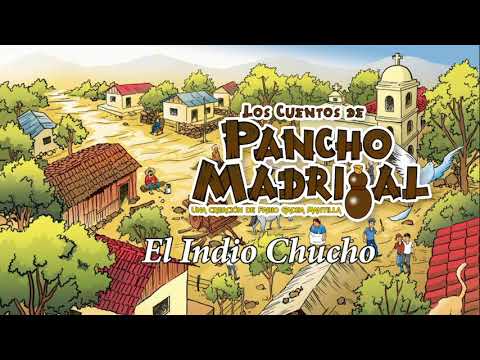 Pancho Madrigal - El Indio Chucho