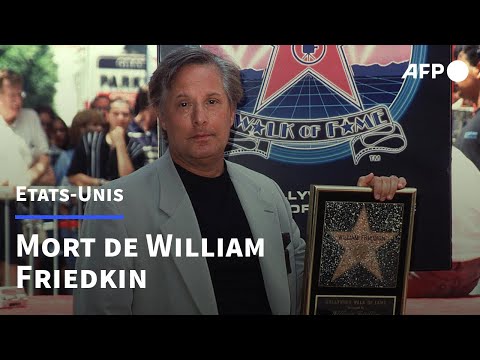 William Friedkin, réalisateur de “L’Exorciste”  et “French Connection” est mort | AFP