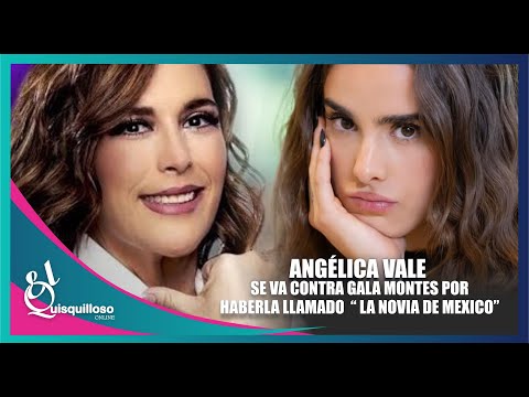 Angélica Vale está molesta porque el público nombró a Gala Montes como “La novia de México”