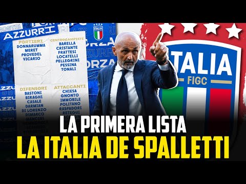 SPALLETTI - ITALIA: La primera CONVOCATORIA | AUSENCIAS, DEBATES, POSIBLE ONCE..