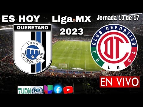 Querétaro vs. Toluca en vivo, donde ver, a que hora juega Querétaro vs. Toluca Liga MX 2023