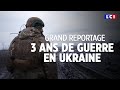 Grand Reportage - Trois ans de guerre en UkraineLCI