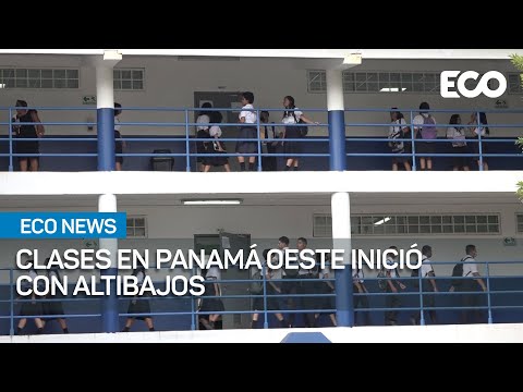 Panamá Oeste inició el año escolar entre protestas |#EcoNews