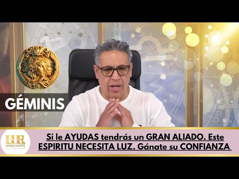 GÉMINIS: Si le AYUDAS tendrás un GRAN ALIADO. Este ESPIRITU NECESITA LUZ. Gánate su CONFIANZA