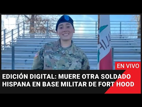 Edición Digital en vivo: Muere otra soldado hispana en la base militar de Fort Hood en Texas.