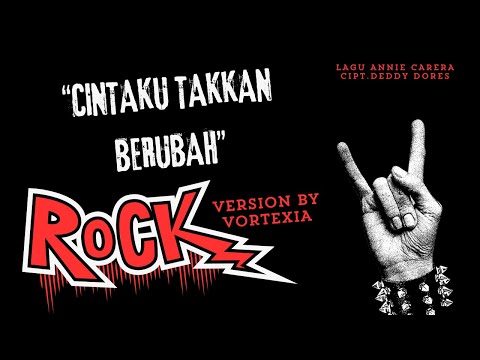 Cover Rock Version Cintaku Takkan Berubah Cipt Dedy  Dorres - Vortexia