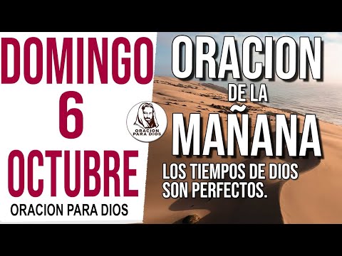 ?Oración de la Mañana de hoy Domingo 6 de Octubre 2024