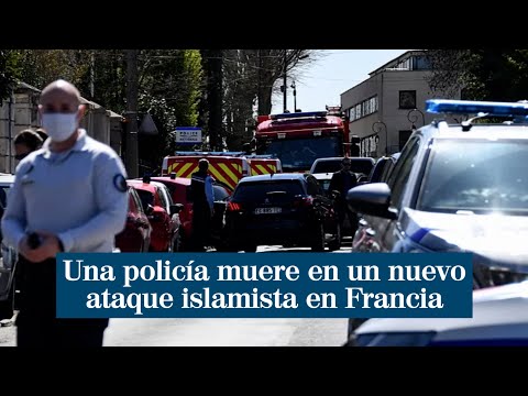Una policía muere en un nuevo ataque islamista en Francia