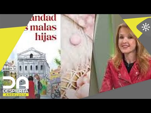 Despierta Andalucía | Vanessa Monfort presenta su último libro 'La hermandad de las malas hijas'
