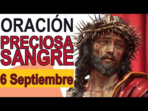 ORACIÓN A LA PRECIOSA SANGRE DE CRISTO 6 SEPTIEMBRE 2024 IGLESIA CATOLICA CANAL OFICIAL ORACIONES