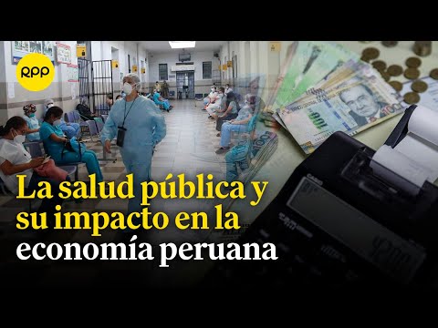 Impacto de no contar con un buen sistema de salud pública en la economía peruana