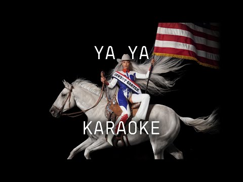 Beyoncé - YA YA (KARAOKE with LYRICS)