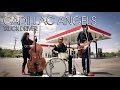 Cadillac Angels "Truck Driver"