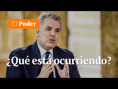 ¿Qué ocurre con el gobierno Duque| El Poder