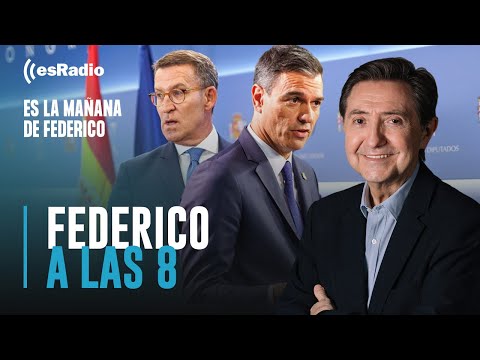 Federico a las 8: Feijóo se reunirá con Sánchez