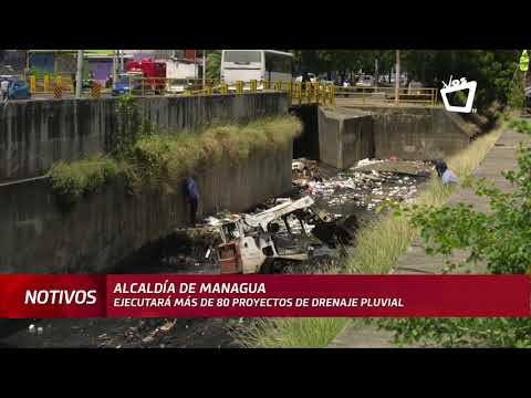 Alcaldía de Managua ejecutará más de 80 proyectos de drenaje pluvial