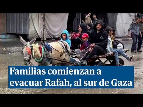 Algunas familias comienzan a evacuar Rafah, al sur de Gaza, tras el aviso de Israel