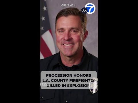 Procession honors LA County firefighter killed in front-loader blast